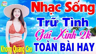 LK Nhạc Sống Gái Xinh 2k Vừa Ra Lò MỚI ĐÉT T4/2024 - Mở Loa Hết Cỡ LK Nhạc Sống Hà Tây Remix Cực Máu