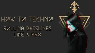 How To Rolling Techno Basslines Like a Pro