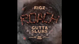 Rigz x Chup - Watch Ya Mouth ft Rob Gates an