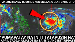 "MADAMI NG PINATAY" INIT UMABOT NA sa 48°C❗TATAPUSIN NA❗TIGNAN DITO MAGPAPAULAN SA LUZON❗