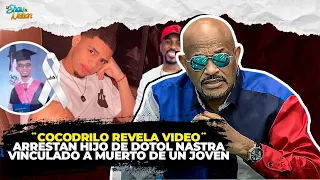 COCODRILO REVELA VIDEO DEL MOMENTO - HIJO DE DOTOL NASTRA VINCULADO  | EL SHOW DE NELSON