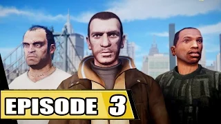 GTA Series - Season 1: Episode 3