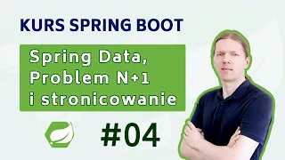 Kurs Spring Boot #04 - Jak działa Spring Data? Problem N + 1 i stronicowanie wyników