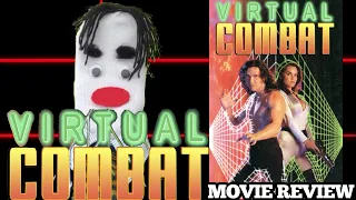 Movie Review: Virtual Combat (1995) with Don "The Dragon" Wilson