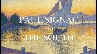 Paul Signac and the South (to music)