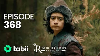 Resurrection: Ertuğrul | Episode 368