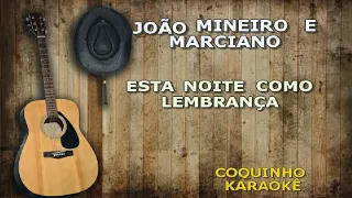 ESTA NOITE COMO LEMBRANÇA - JOÃO MINEIRO E MARCIANO KARAOKÊ