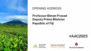 AAC2023 Opening Remarks and Opening Address by Professor Biman Prasad, Deputy Prime Minister, Fiji