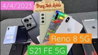 4/4/2023 ĐT cũ giá rẻ | 500k | OPPO Reno 8 5G | Samsung S21 Fe 5G - Not10p - Not9 || iphone Xs Max!!