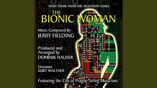 "The Bionic Woman" - Main Theme from the Television Series