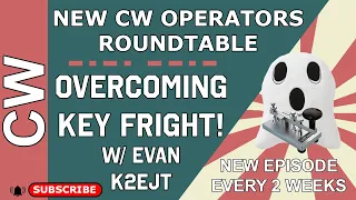 Overcoming Key Fright with Evan K2EJT #cw #morsecode