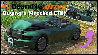 BUYING a WRECKED ETK... then I Got Into a HUGE ACCIDENT! || BeamNG.drive