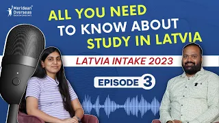 ✅ATTENTION!! Benefits of Study in Latvia | University Application Process | Podcast | Latvia Intake