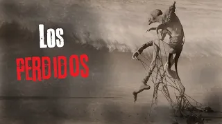 "Los Perdidos" Creepypasta Scary Story