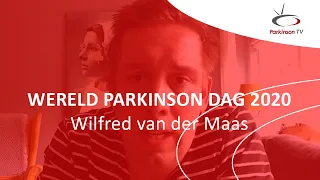 Wilfred van der Maas - Wereld Parkinson Dag 2020