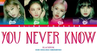 BLACKPINK "You Never Know" (블랙 핑크)[Color Coded Lyrics/Han/Rom/Eng]