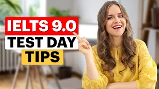 Get 9.0 on the IELTS with these TEST DAY TIPS