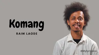 Komang -  Raim Laode (lirik lagu)