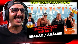 RIMAR 7 - TZ DA CORONEL, MC RYAN SP, HUNGRIA E ARIEL DONATO - TURISTA [REAÇÃO/ ANÁLISE]