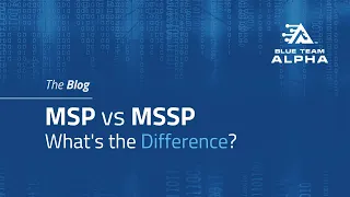 MSP vs MSSP -- What's the Difference?