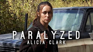 (FTWD) Alicia Clark || Paralyzed