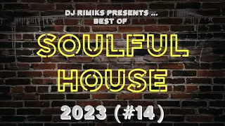 DJ Rimiks - The Best of Soulful House 2023 (#14)