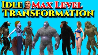 Idle Transformation All Levels (Werewolf, Yeti, Female, Lizard, Ape, Mummy, Bigfoot, Mermaid)