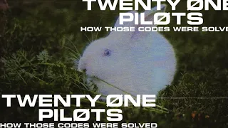 twenty one pilots - How Those Codes Were Solved (A Recap for Locals)