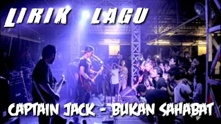 Captain Jack - Bukan Sahabat