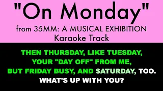 “On Monday” from 35mm: A Musical Exhibition - Karaoke Track with Lyrics on Screen
