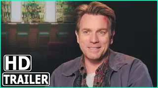 DOCTOR SLEEP FEATURETTE - DANNY'S JOURNEY (2019) | Rebecca Ferguson | Ewan McGregor