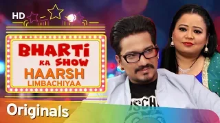 Harsh Limbachiyaa ने किया Bharti Singh के बारे मे कुछ खुलासा - भारती का शो - आना ही पड़ेगा # EP 13