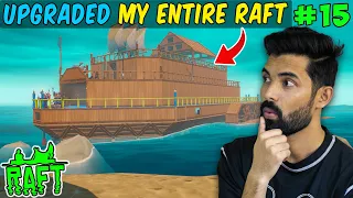 I Upgraded my Entire Raft - Raft Survival Gameplay #15