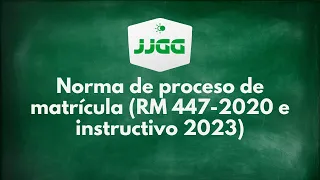 Norma de proceso de matrícula (RM 447-2020 e instructivo 2023, también 2024)