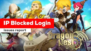 Dragon Nest SEA IP block issues report