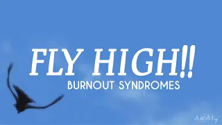 BURNOUT SYNDROMES ― FLY HIGH!! Lyrics Video (Kan/Rom/Eng)