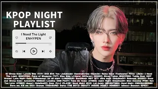 KPOP LATE NIGHT PLAYLIST✨🌃