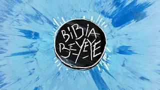 Ed Sheeran - Bibia Be Ye Ye [Official Acoustic]