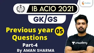 9:00 AM - IB ACIO 2021 | GK/GS by Aman Sharma | Previous year Questions (P-4)