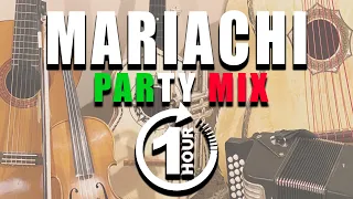 Mariachi Party Mix One Hour