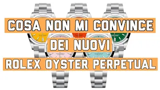 Cosa non mi convince dei nuovi Rolex Oyster Perpetual