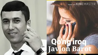 Javlon Barot - Qo'ngiroq mp3 | Жавлон Барот - Кунгирок