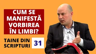 Cum se manifestă vorbirea în limbi? | Taine din Scripturi | E31