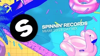 Spinnin' Records Miami 2018 - Day Mix