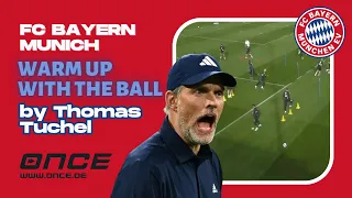 FC Bayern Munich - warm up with the ball by Thomas Tuchel