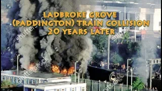 Ladbroke Grove (Paddington) Train collision 20 years later