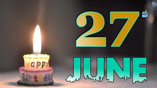 🎉27 June birthday status💐| 27 June happy birthday status🥳| 27 June birthday wishes🎁