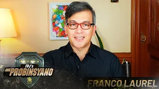 Franco Laurel: Ka Probinsyano noon, Ka Probinsyano forever!