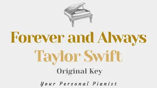 Forever and always (Taylor's Piano Version Orginal Key Karaoke) - Instrumental Cover with Lyrics