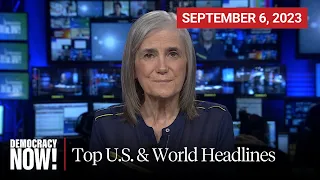 Top U.S. & World Headlines — September 6, 2023